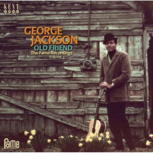 George Jackson - Old Friend: The Fame Recordings Vol