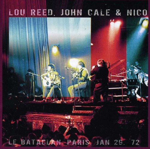 Reed Lou/John Cale & Nico - Bataclan '72