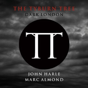 Harle John & Almond Marc - The Tyburn Tree - Dark London