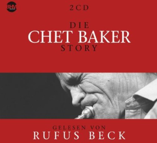 Baker Chet - Chet Baker Story - Musik & Bio