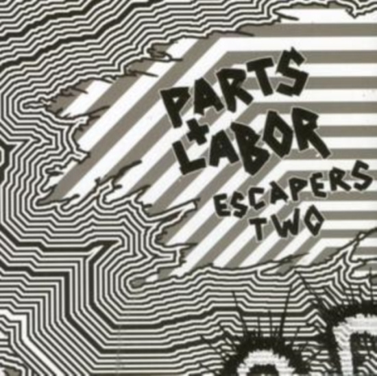Parts And Labor - Escapers 2:Grind Pop
