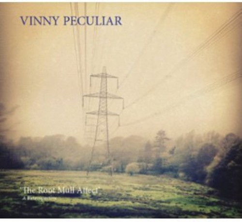 Vinny Peculiar - Root Mull Affect