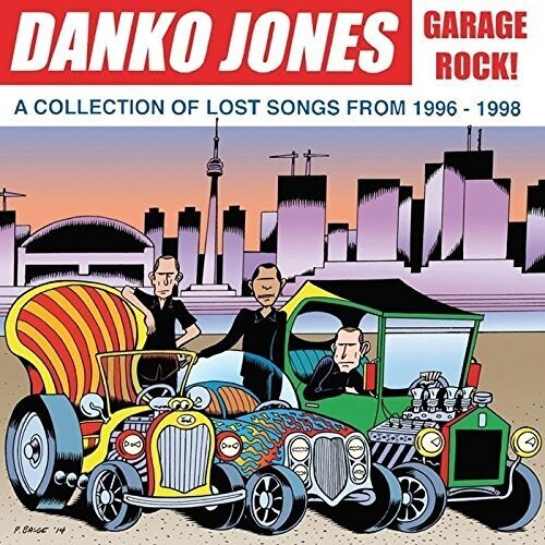 Danko Jones - Garage Rock! - A Collection Of Lost Songs From 1996
