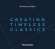 Various Composers - Creating Timeless Classics Various Composers - Creating Timeless Classics